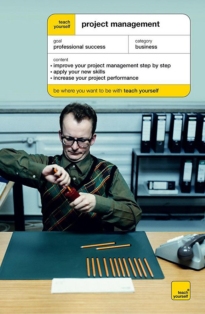 Teach Yourself Project Management (Teach Yourself Business Skills) Business, Finance & Career