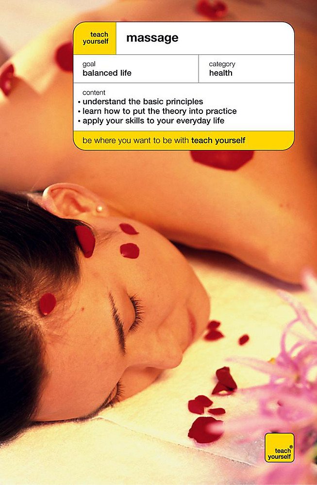 Teach Yourself Massage (Teach Yourself Health & Well-being) Health, Nutrition & Fitness