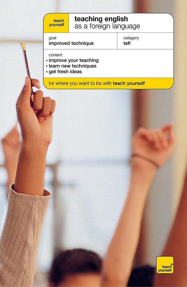 Teach Yourself Teaching English as a Foreign Language New Edition (Tyef) Foreign Languages ​​& Dictionaries