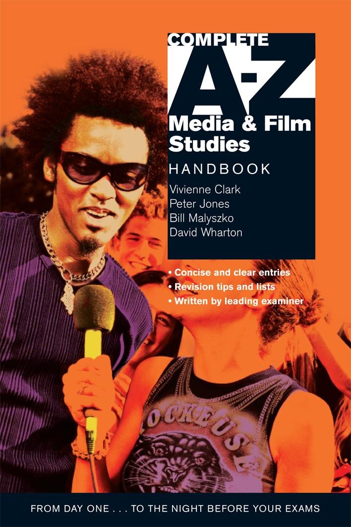Complete A-Z Media & Film Studies Handbook Media & Communication