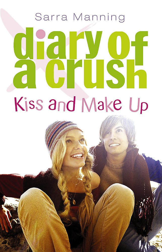 Kiss and Make Up (Bk. 2) (Diary of a Crush) Books