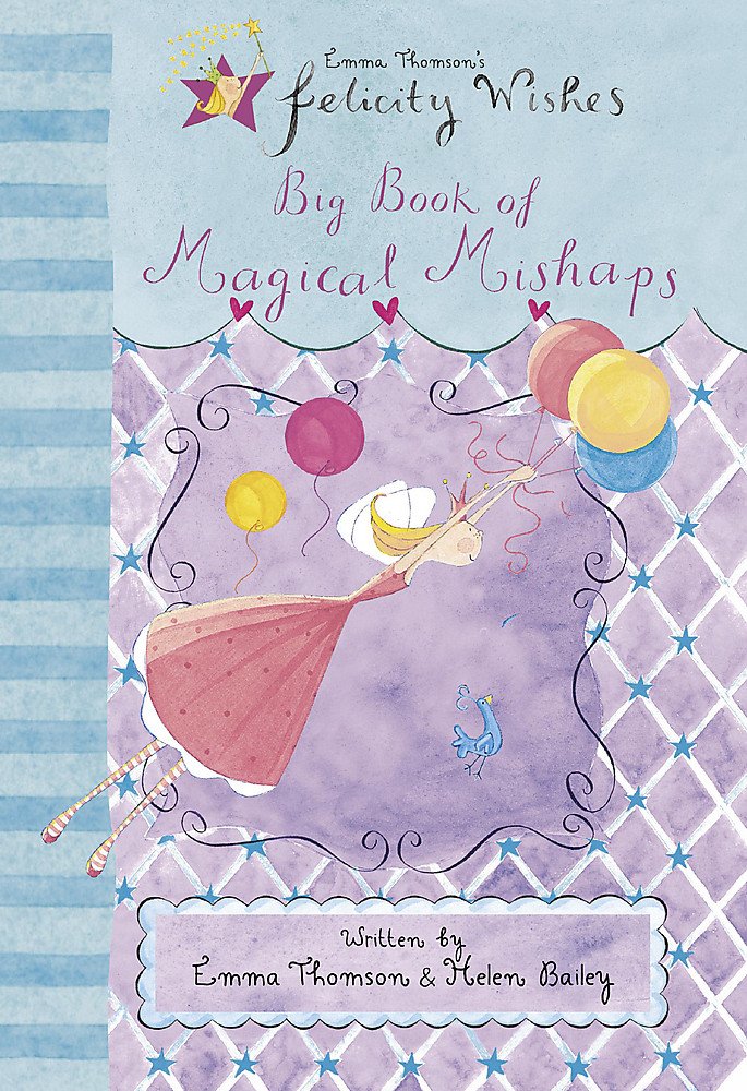 Felicity Wishes: Big Book of Magical Mishaps Novels & Short Stories