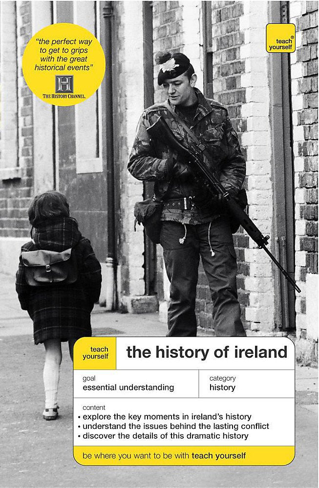 History of Ireland (Teach Yourself) Politics & History