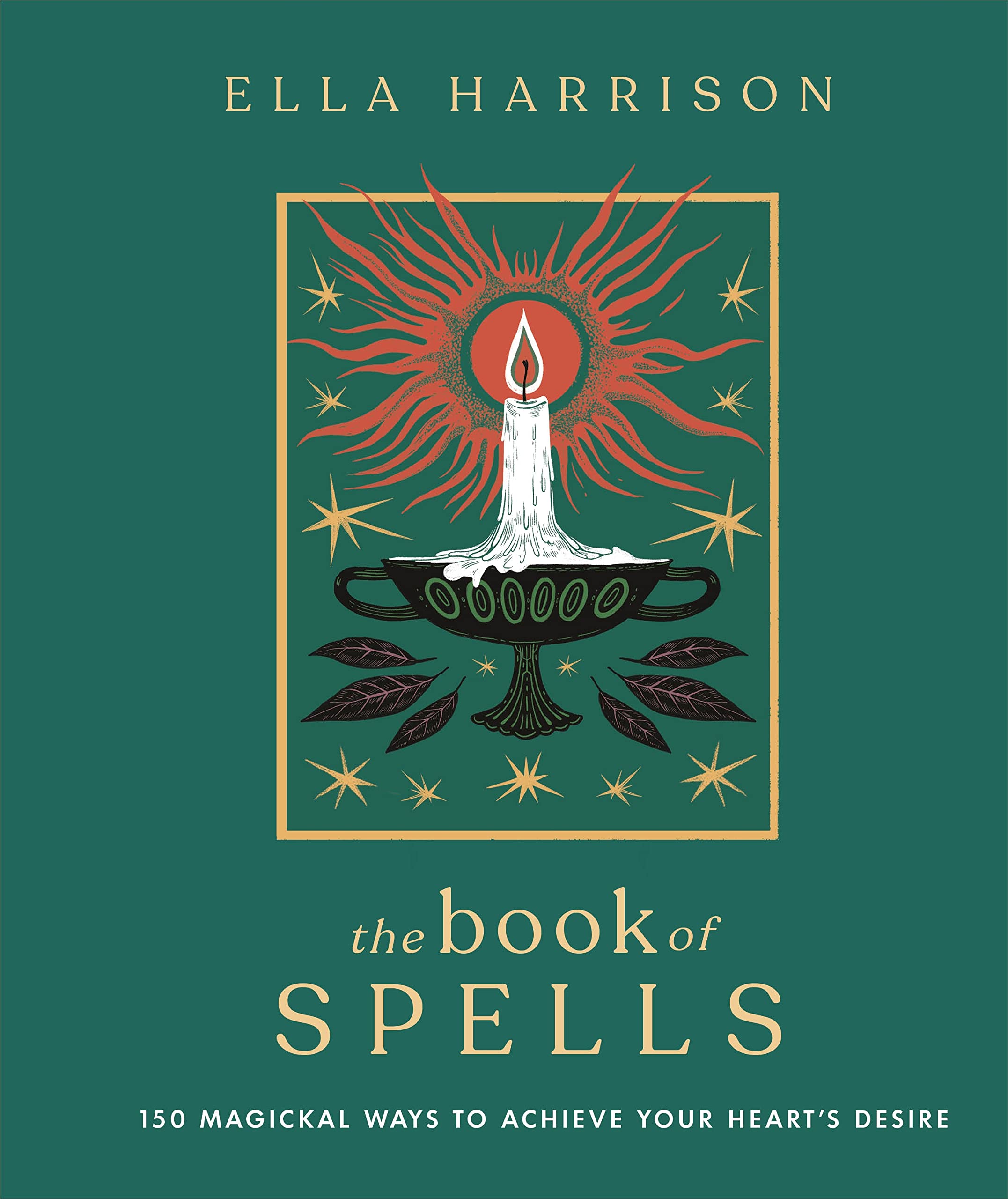 The Book of Spells: 150 Magickal Ways to Achieve Your Heart's Desire Film, Art & Culture