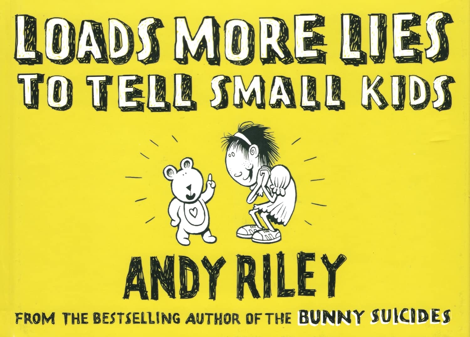 Loads More Lies to tell Small Kids Humour & Satire