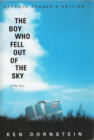 The Boy Who Fell Out of the Sky : A True Story Books