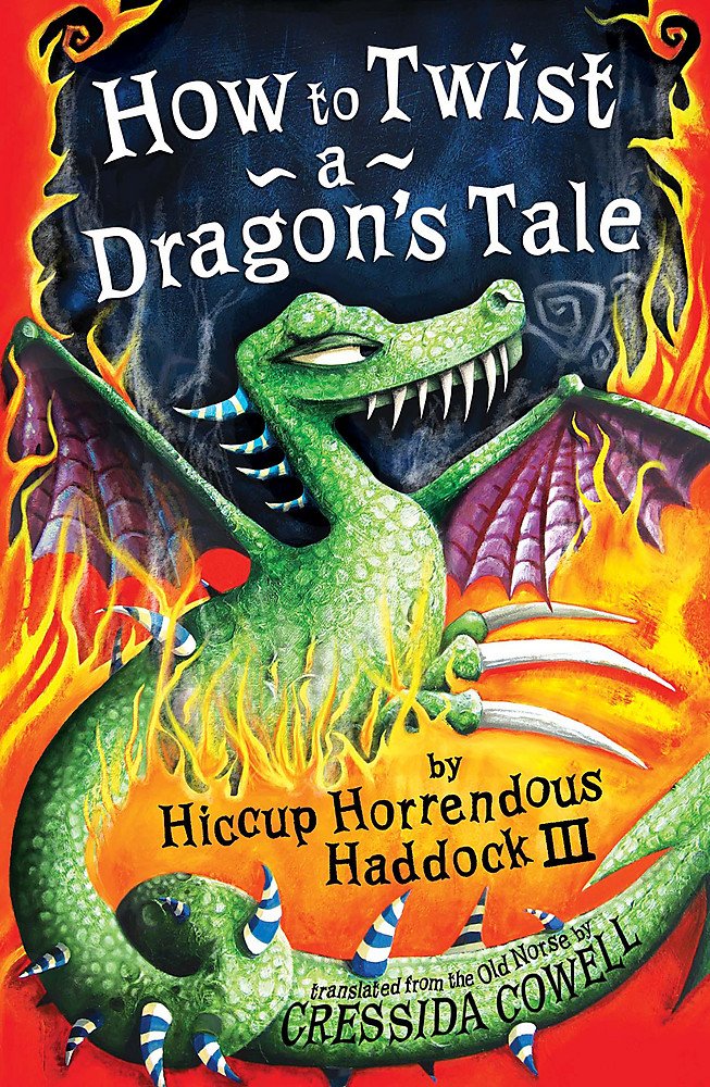 How to Twist a Dragon's Tale: Book 5 (How To Train Your Dragon) Fairy Tales & Legends
