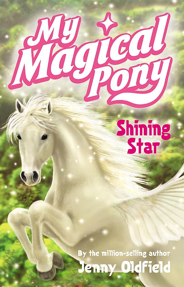 Shining Star: Book 1 (My Magical Pony, Band 1) Novels & Short Stories