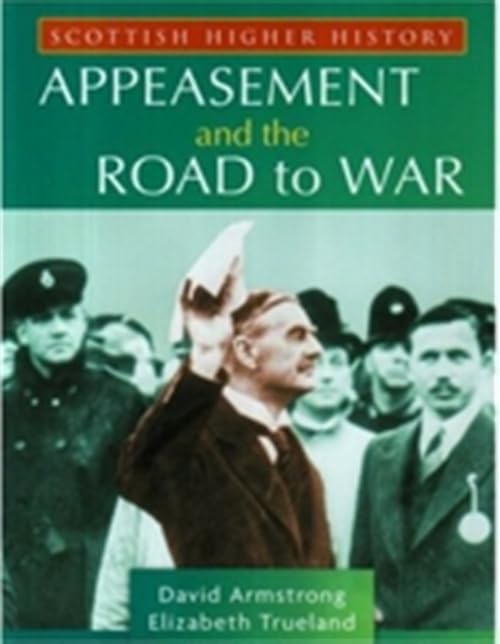Scottish Higher History: Appeasement and the Road To War Politics & History
