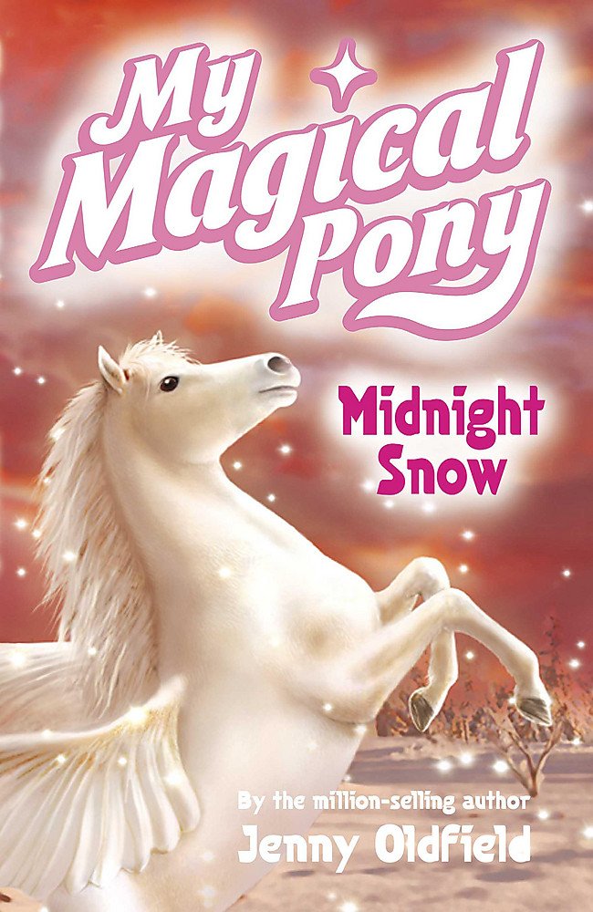 Midnight Snow: Book 4 (My Magical Pony, Band 4) Novels & Short Stories