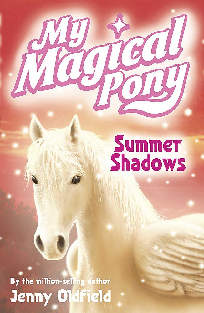 Summer Shadows: Book 5 (My Magical Pony, Band 5) Novels & Short Stories
