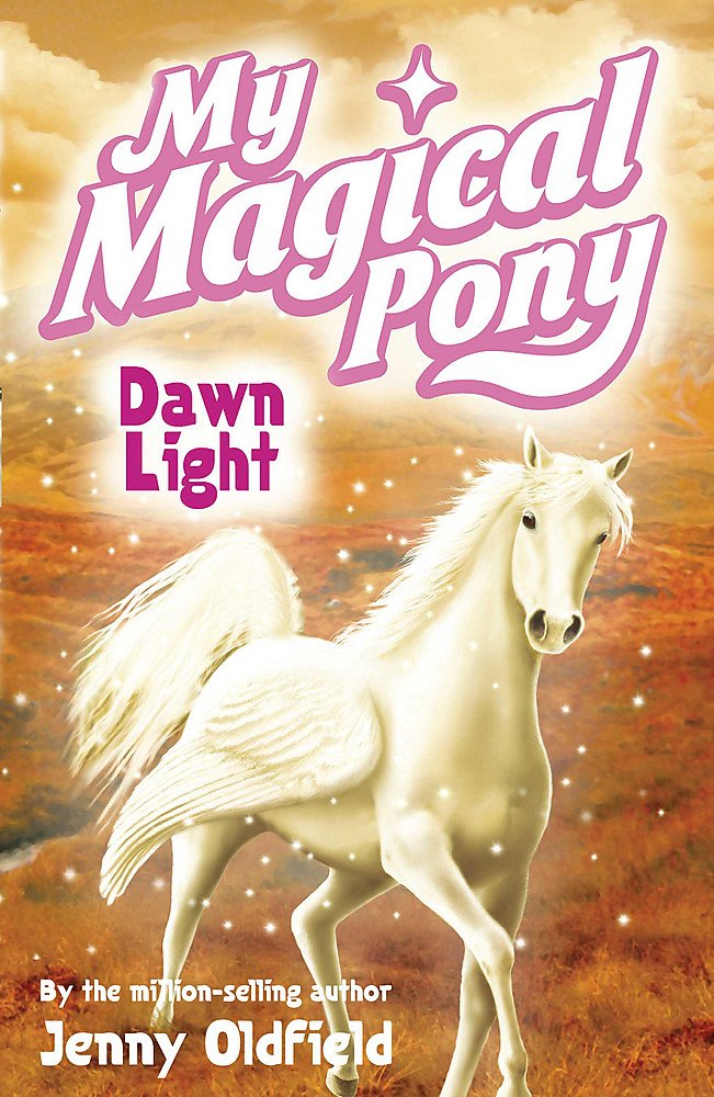 Dawn Light: Book 6 (My Magical Pony, Band 6) Fairy Tales & Legends