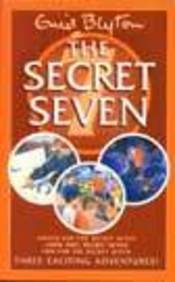 Secret Seven 3 in 1: Shock for the Secret Seven / Look Out, Secret Seven / Fun for the Secret Seven Novels & Short Stories
