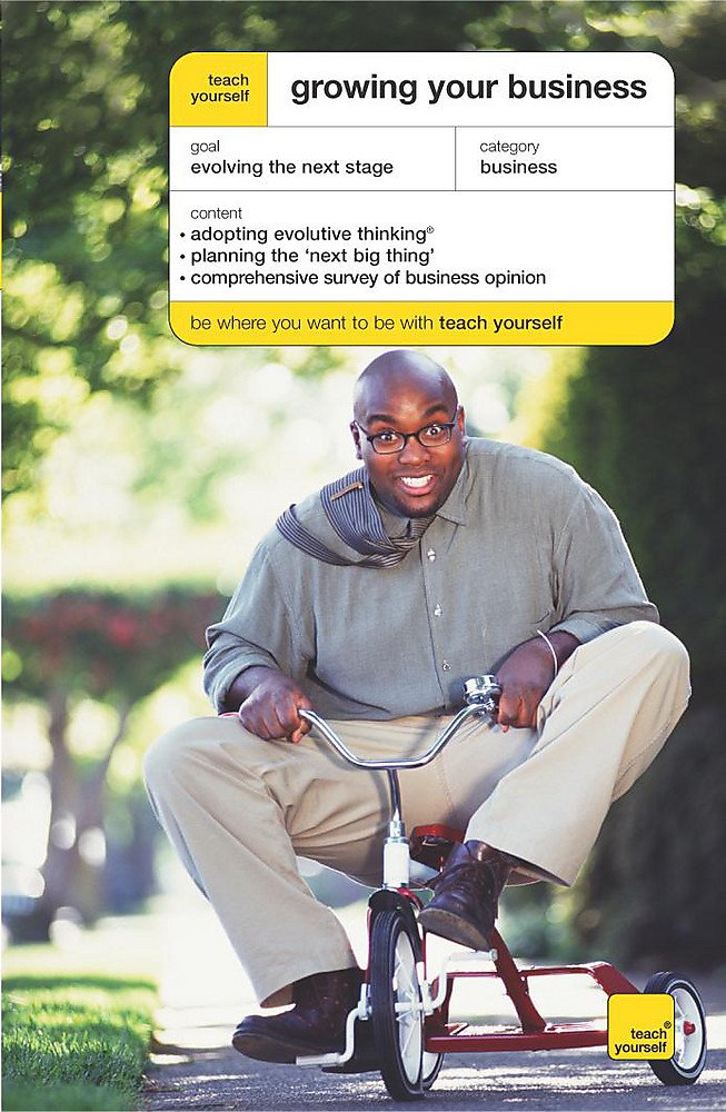 Teach Yourself Growing Your Business (Teach Yourself Business Skills) Business, Finance & Career