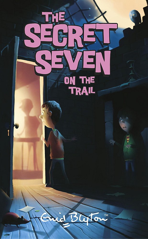 Secret Seven: Secret Seven On The Trail: Book 4 Novels & Short Stories