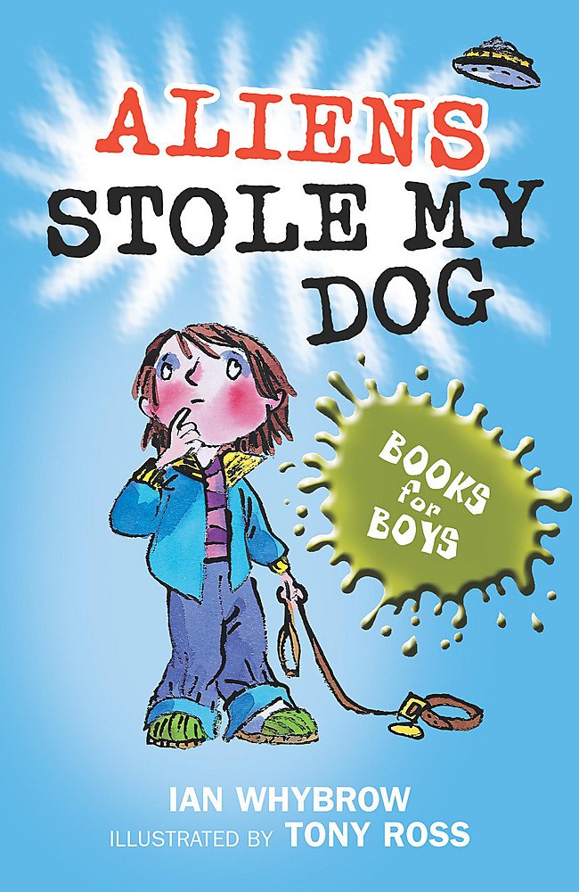 Aliens Stole My Dog: Book 5 (Books for Boys) Novels & Short Stories