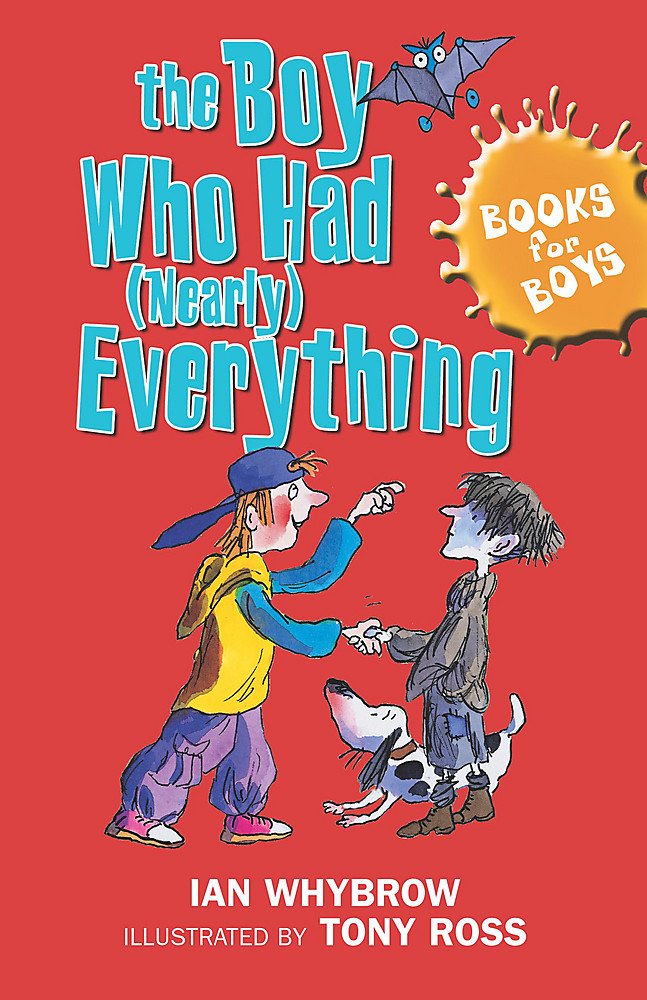The Boy Who Had (Nearly) Everything: Book 6 (Books for Boys) Novels & Short Stories