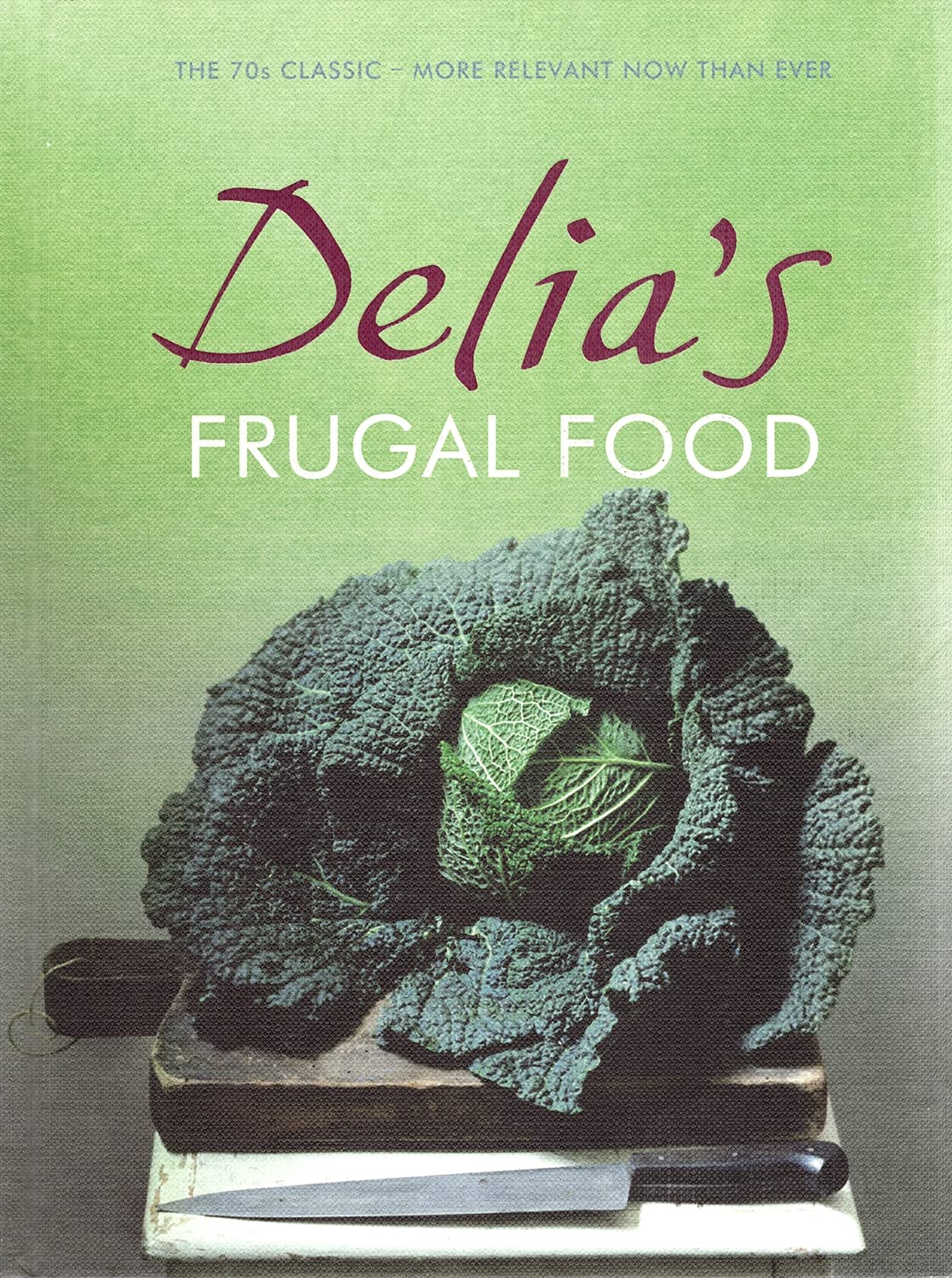 Delia's Frugal Food Leisure, Home & Garden