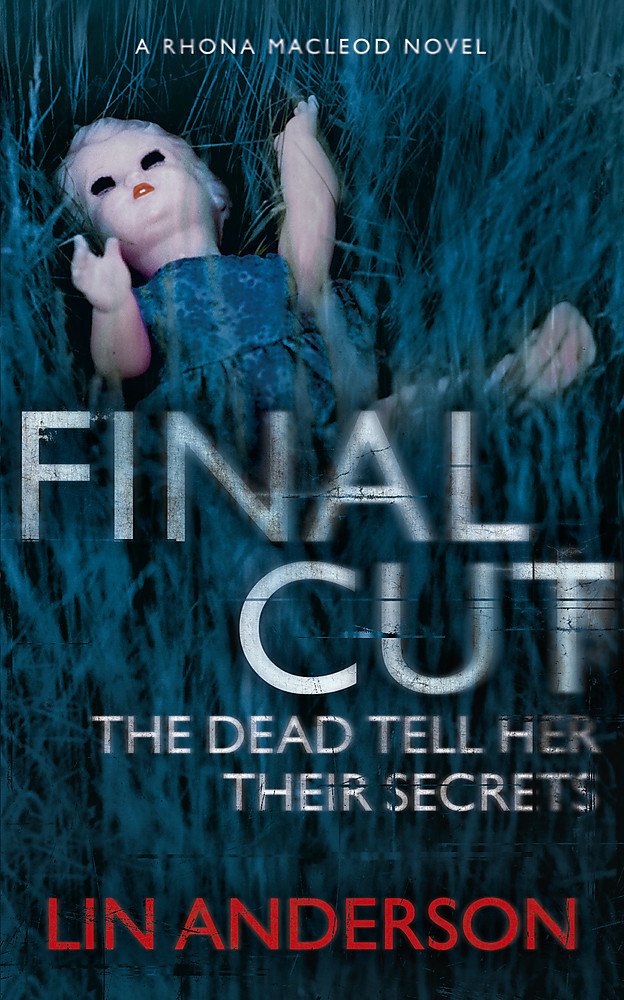 Final Cut: Rhona Macleod Book 6: The Dead Tell Her Their Secrets. A Rhona MacLeod Novel Contemporary literature