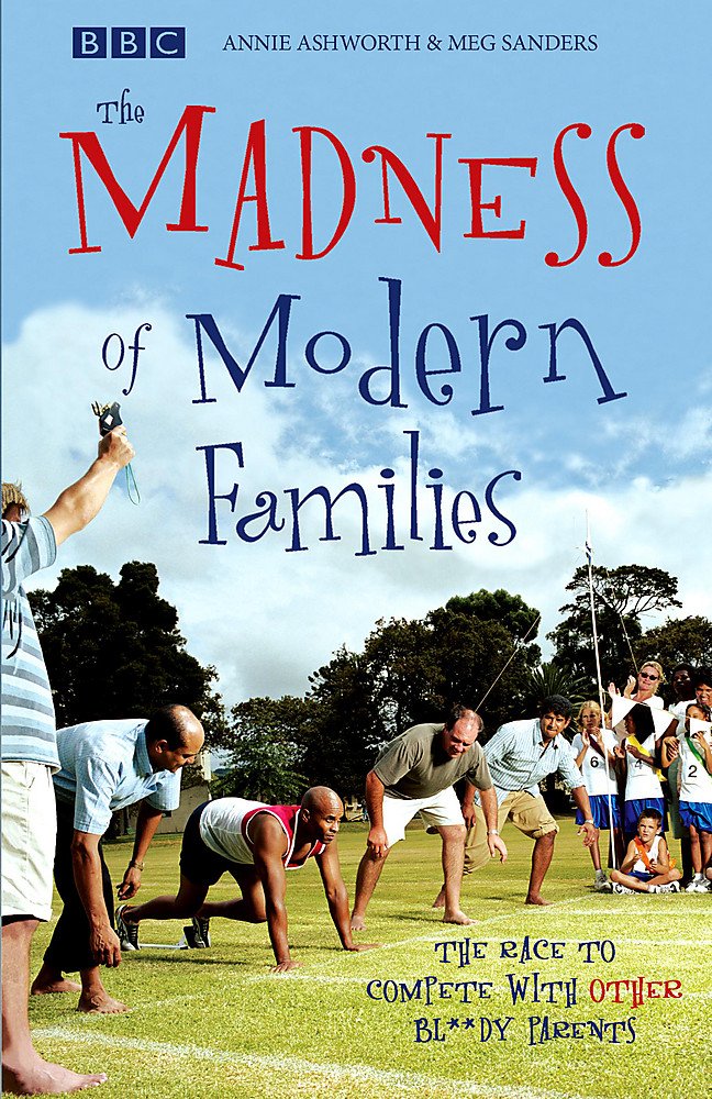 The Madness of Modern Parenting Parents & Children