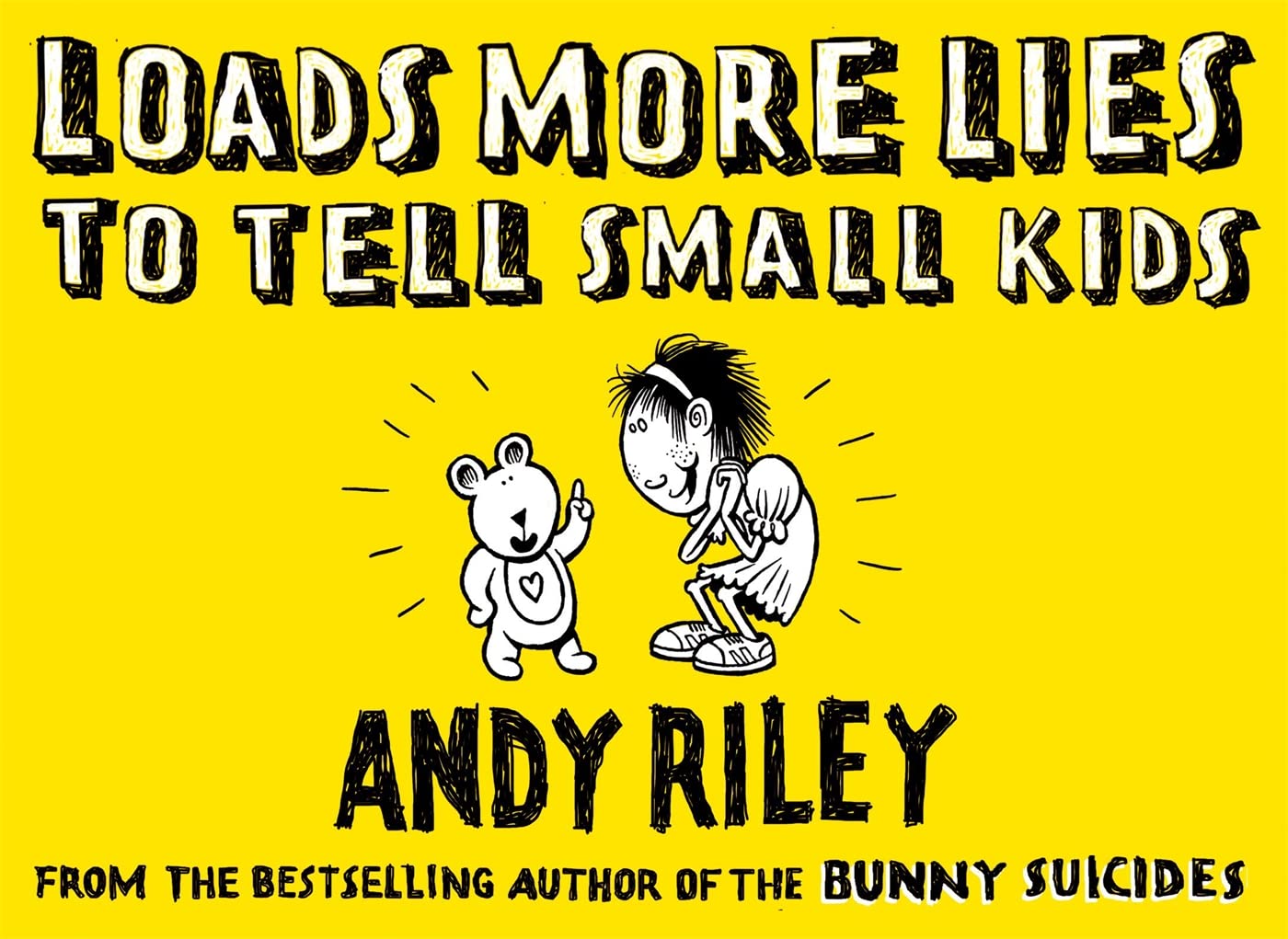 Loads More Lies to tell Small Kids Humour & Satire