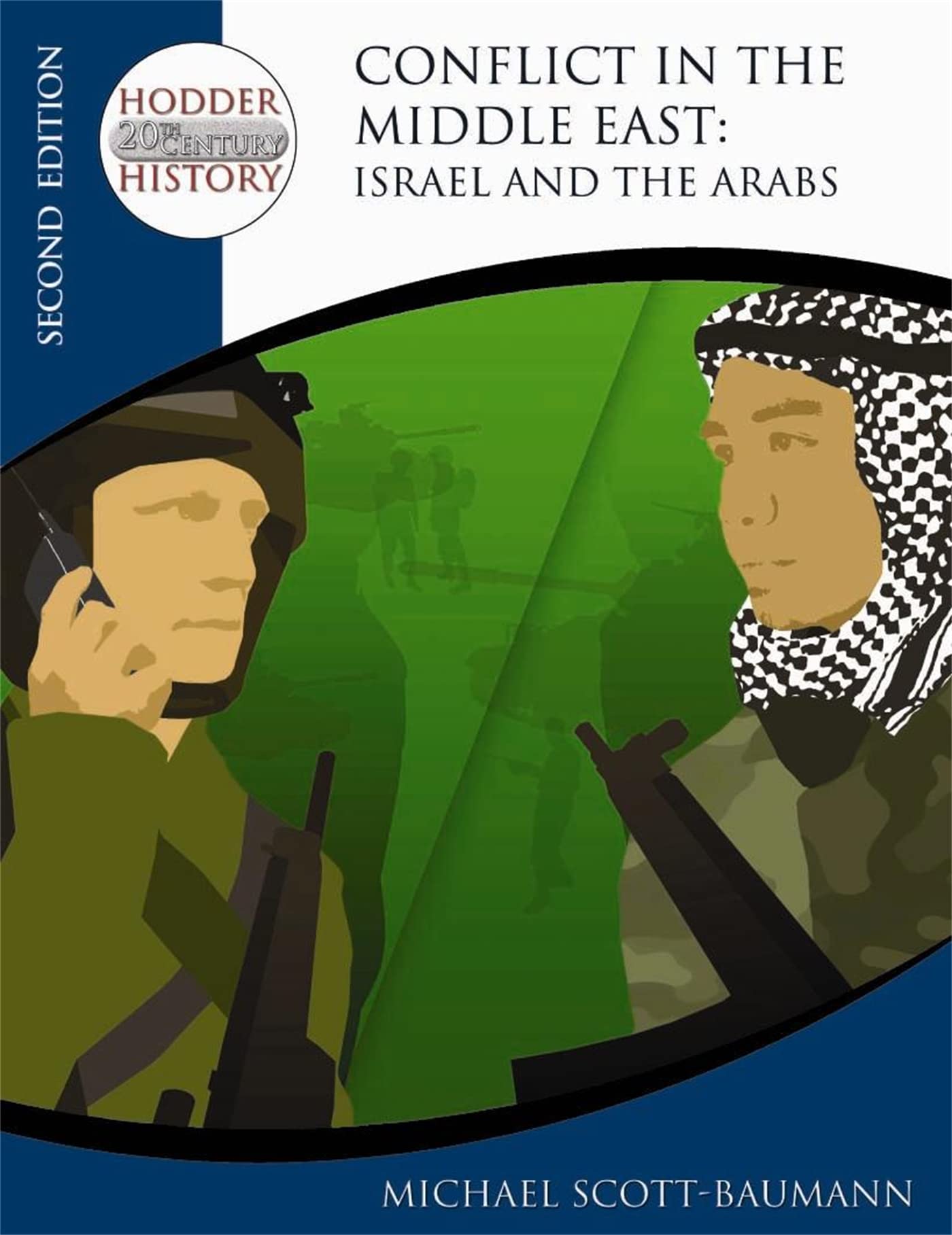 Hodder Twentieth Century History: Conflict in the Middle East: Israel and the Arabs 2nd Edition Education & Training