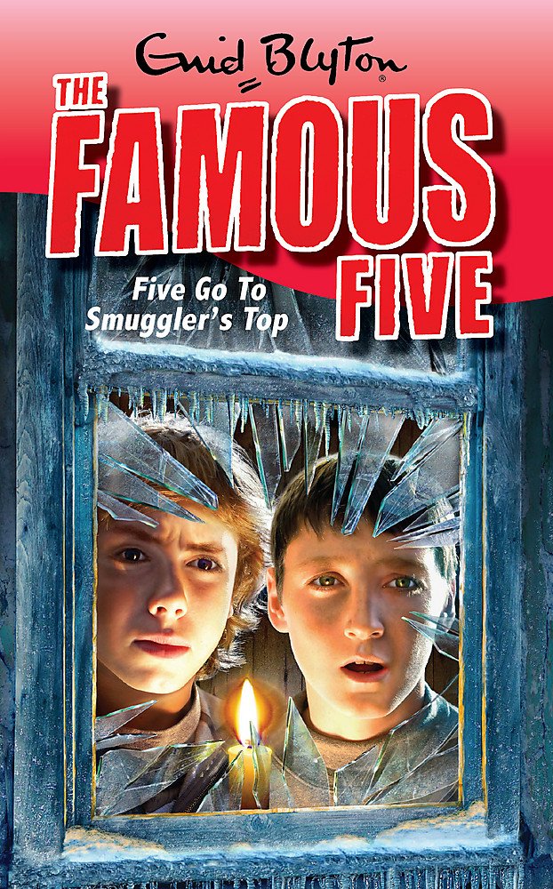 The Famous Five 04. Five Go To Smuggler's Top: Book 4 Novels & Short Stories