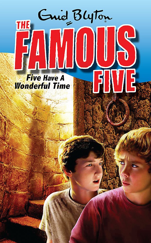 Famous Five: Five Have A Wonderful Time: Book 11 Novels & Short Stories