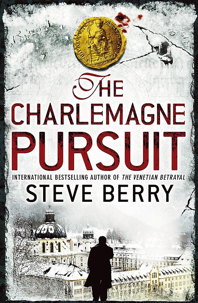 The Charlemagne Pursuit: Book 4 (Cotton Malone) Action & Adventure