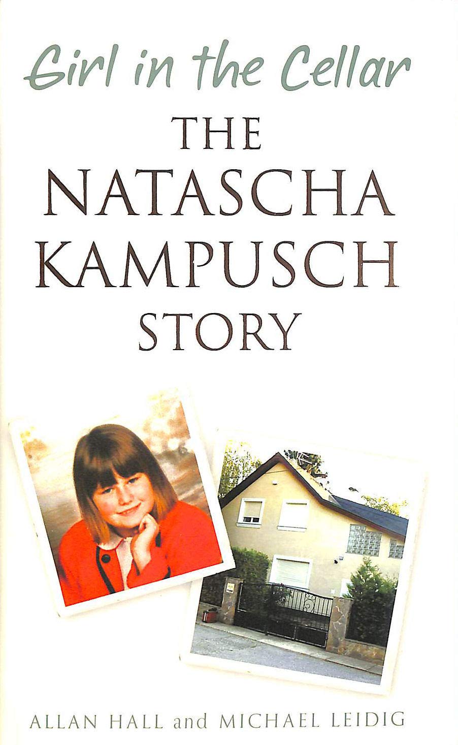 Girl in the Cellar: The Natascha Kampusch Story Politics & Society