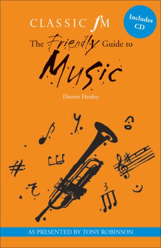 The Friendly Guide to Music (Classic Fm) Arts & Music