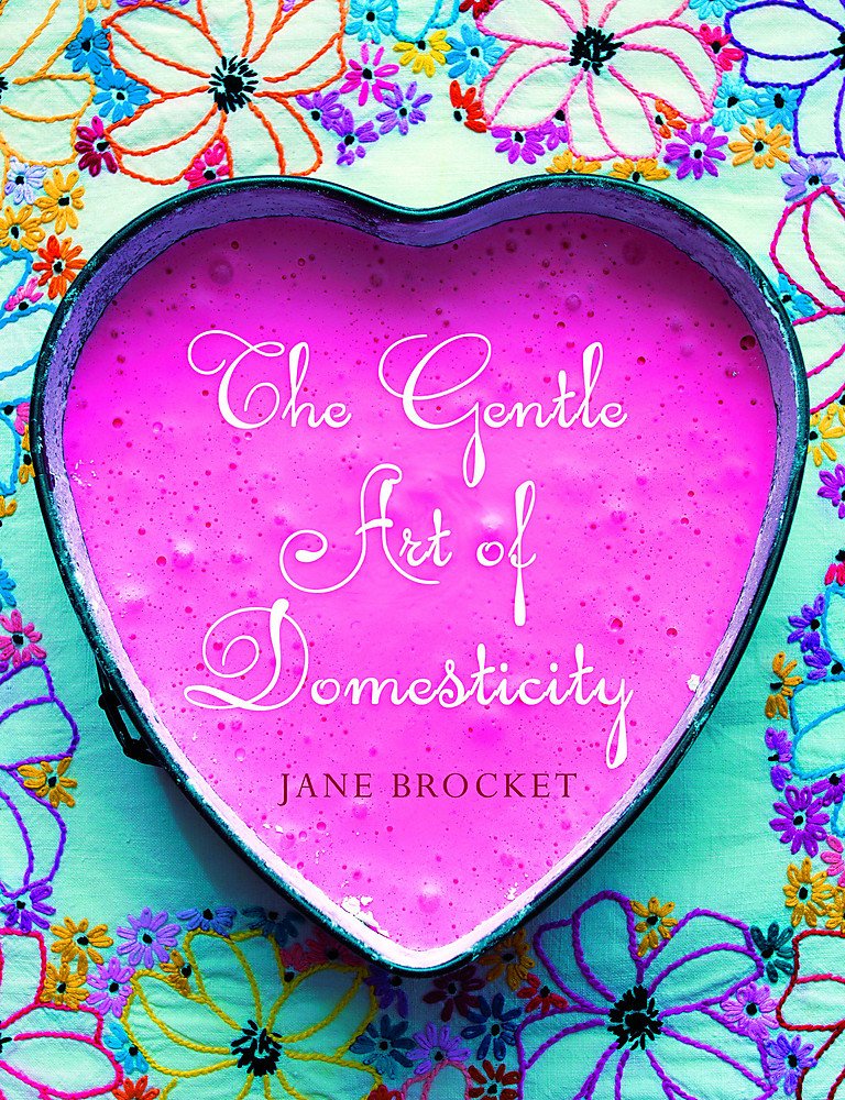 The Gentle Art of Domesticity book