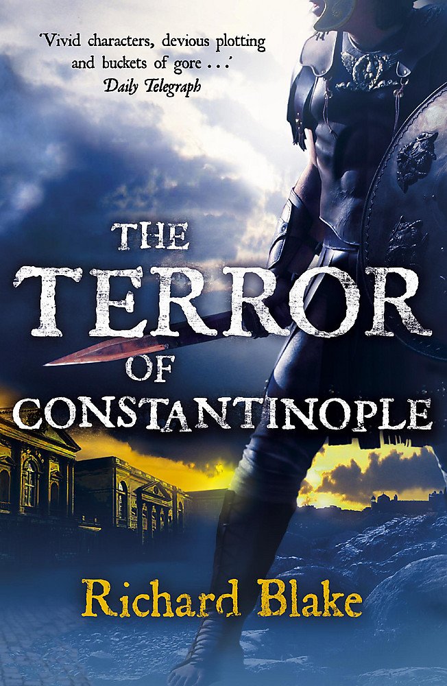 The Terror of Constantinople (Death of Rome Saga Book Two) Action & Adventure