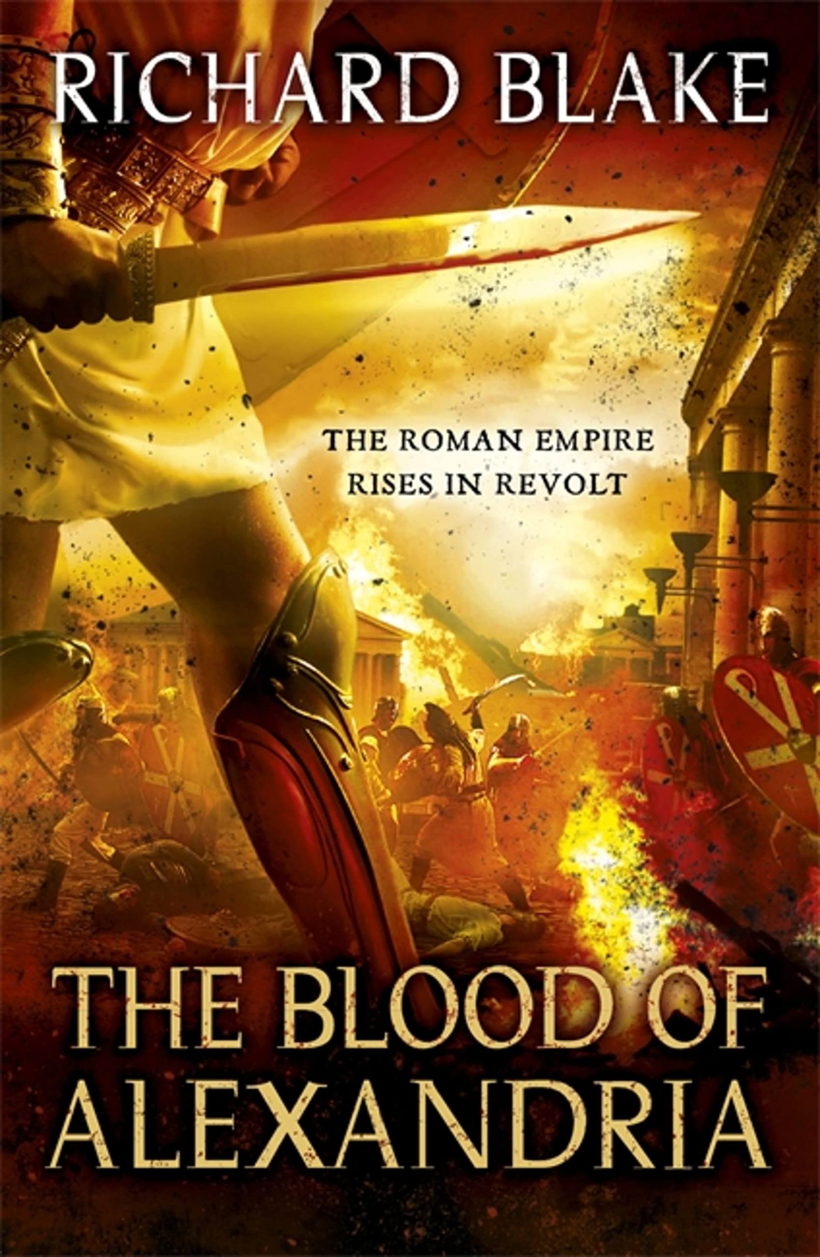 The Blood of Alexandria (Death of Rome Saga Book Three) Action & Adventure