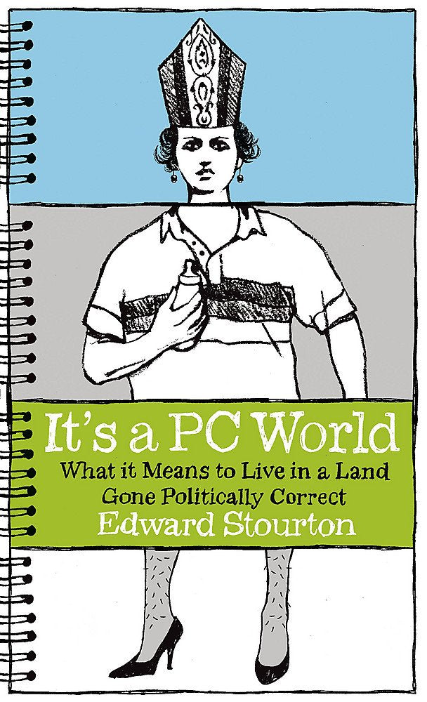 It's a PC World: What it Means to Live in a Land Gone Politically Correct Books