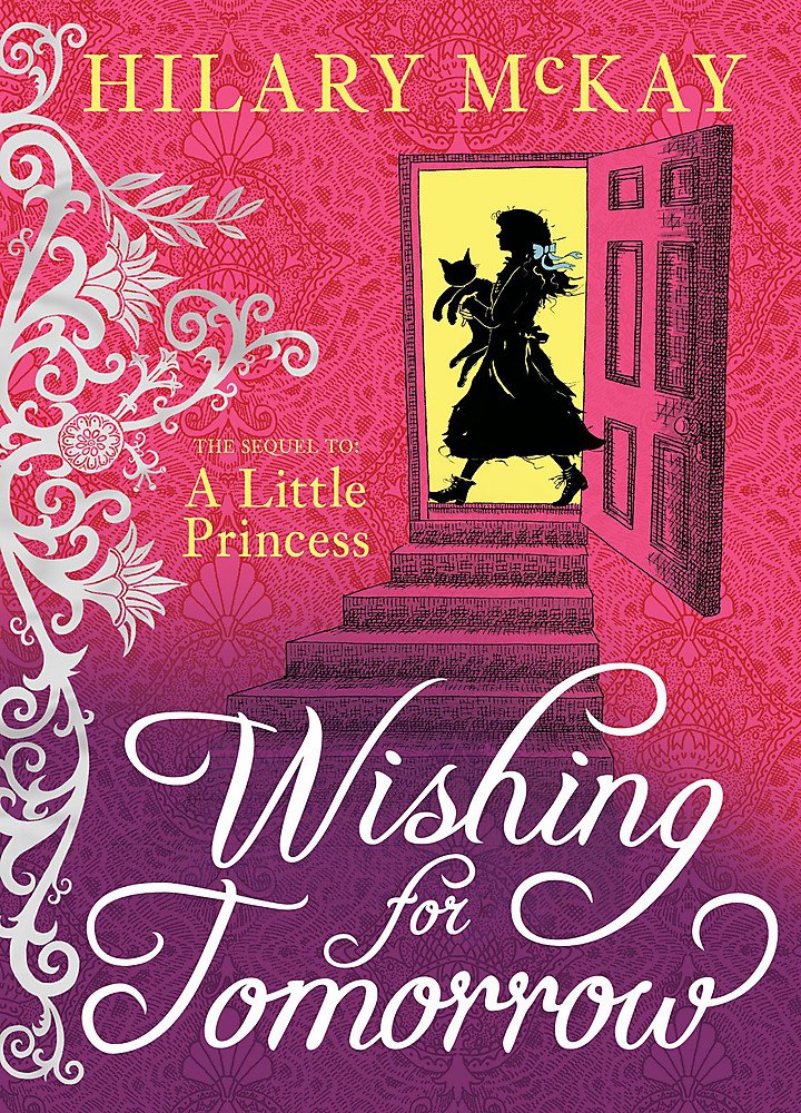 Wishing for Tomorrow: The Sequel to the Little Princess Novels & Short Stories