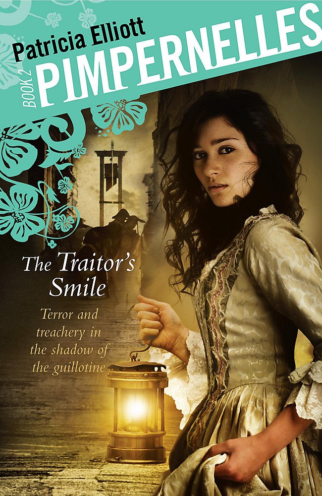 Pimpernelles: The Traitor's Smile: Book 2 Fiction