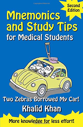 Mnemonics and Study Tips for Medical Students: Two Zebras Borrowed My Car (A Hodder Arnold Publication) Medicine