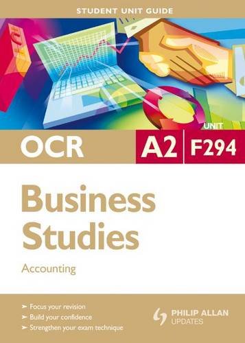 OCR A2 Business Studies Unit F294 (OCR AS Business Studies: Accounting) Business, Finance & Career
