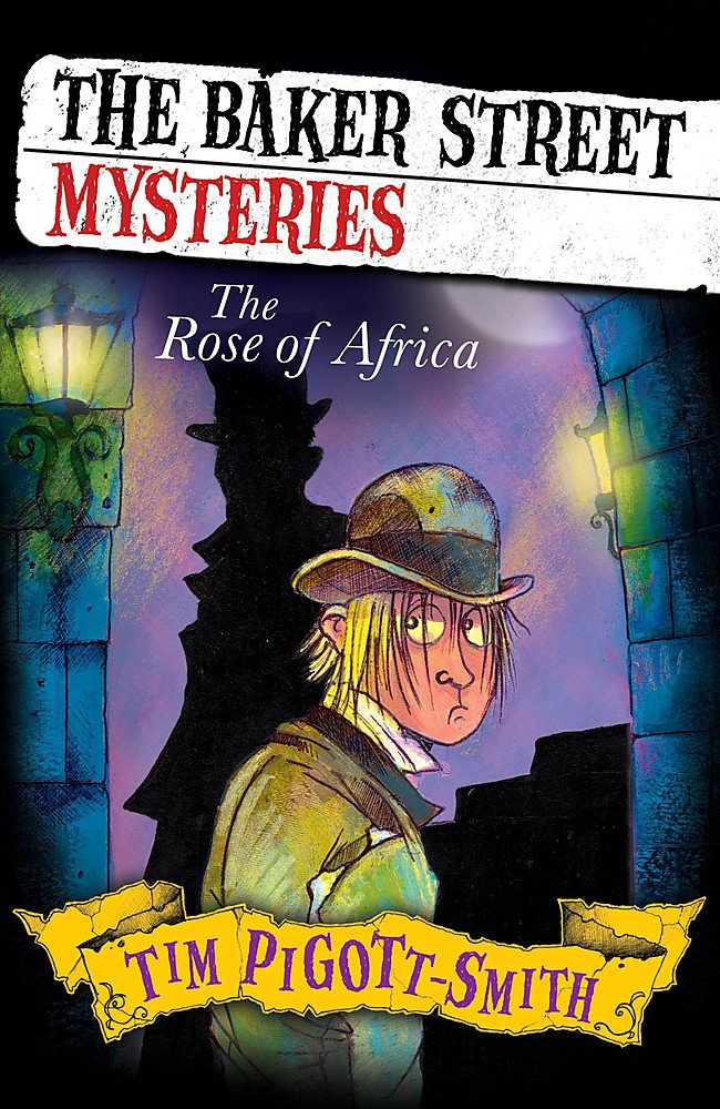 Baker Street Mysteries: The Rose of Africa Novels & Short Stories