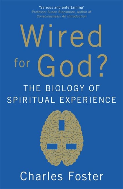 Wired for God?: The Biology of Spiritual Experience Business & Technology