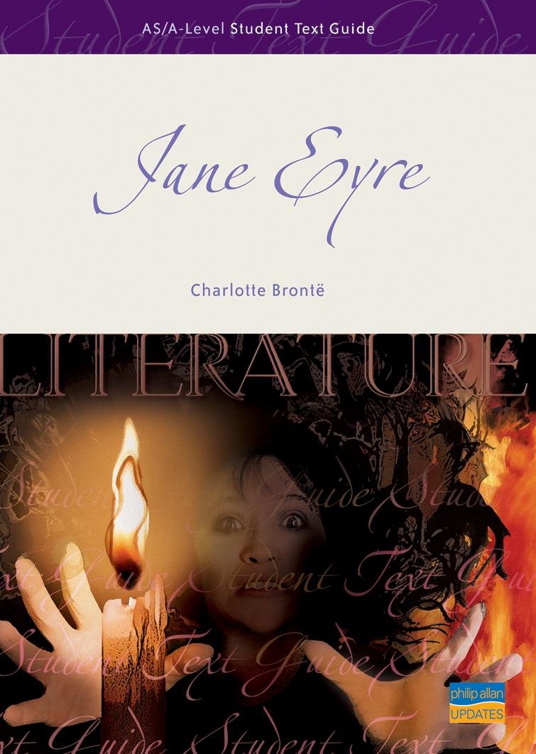AS/A-Level English Literature: Jane Eyre Student Text Guide book