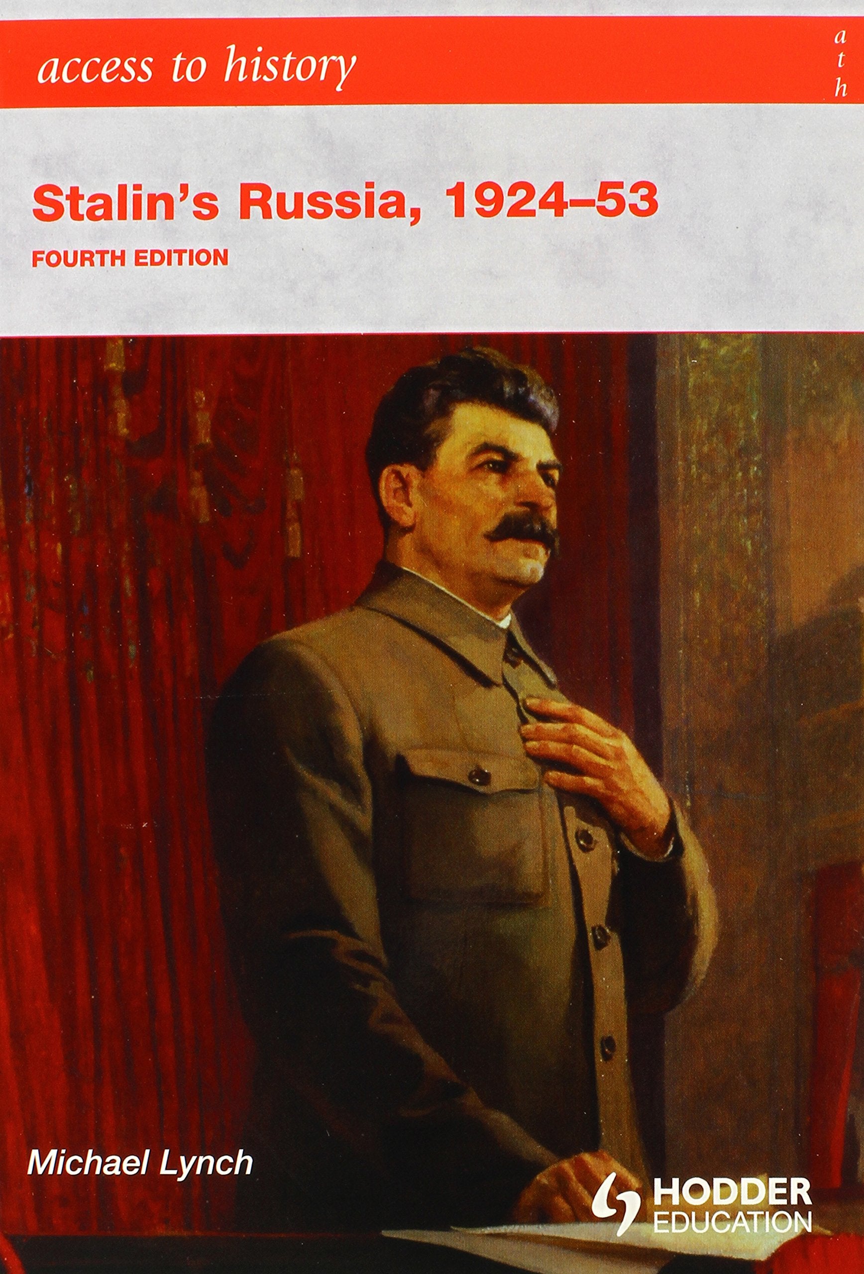 Access to History: Stalin's Russia 1924-53 4th Edition Social Sciences