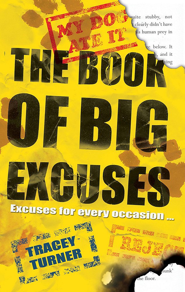 The Book of Big Excuses: Excuses for Every Occasion . . . Fiction