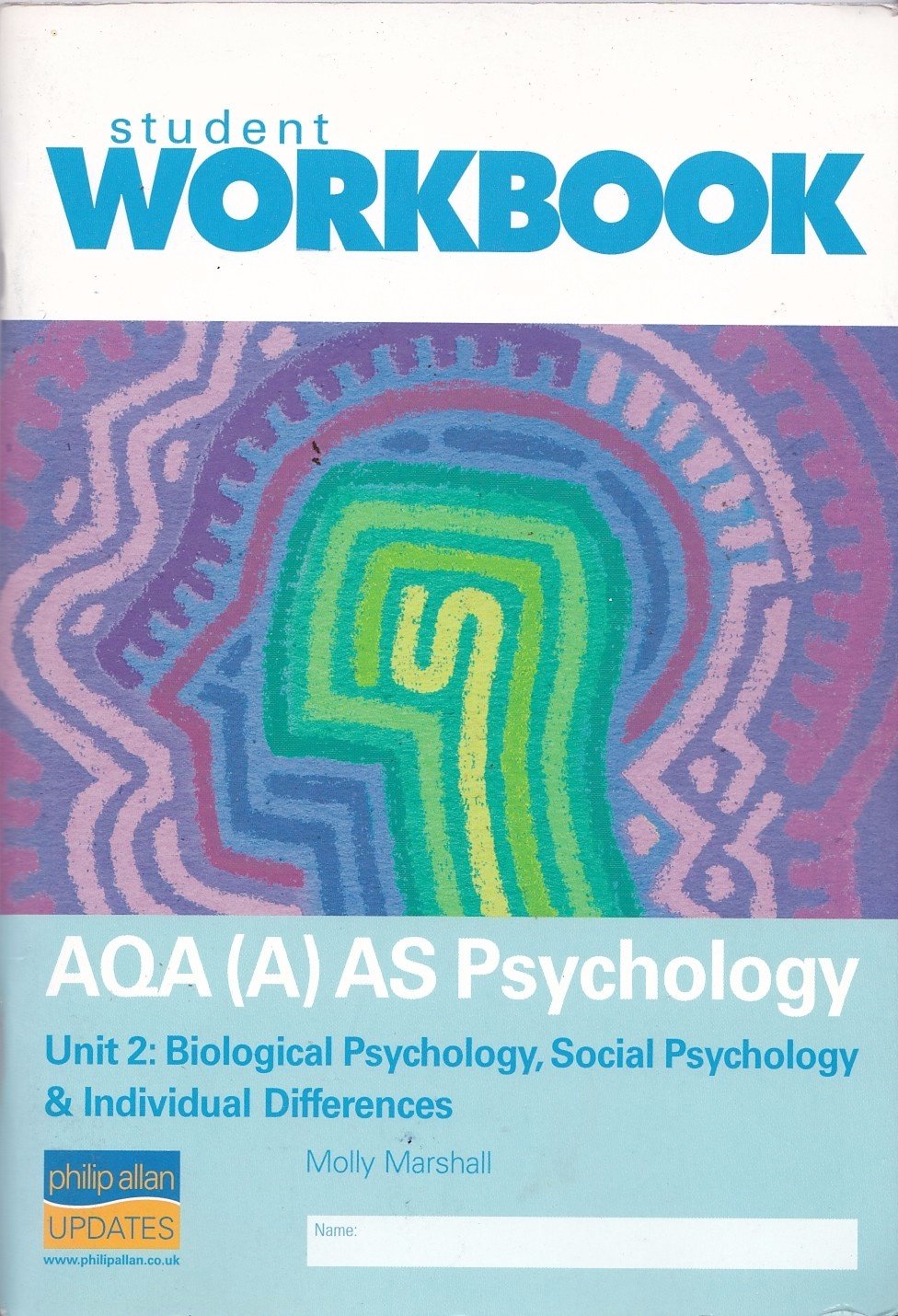 AQA (A) AS Psychology Unit 2: Biological Psychology, Social Psychology & Individual Differences Workbook book