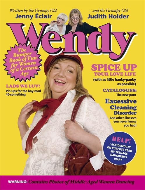 Wendy: The Bumper Book of Fun for Women of a Certain Age Books