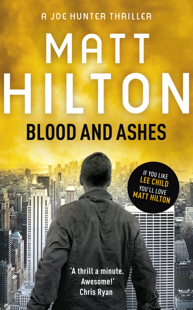 Blood and Ashes: The new Joe Hunter thriller Action & Adventure