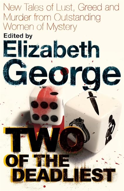 Two of The Deadliest: The Best New Crime Stories by Female Writers Essays & Short Stories