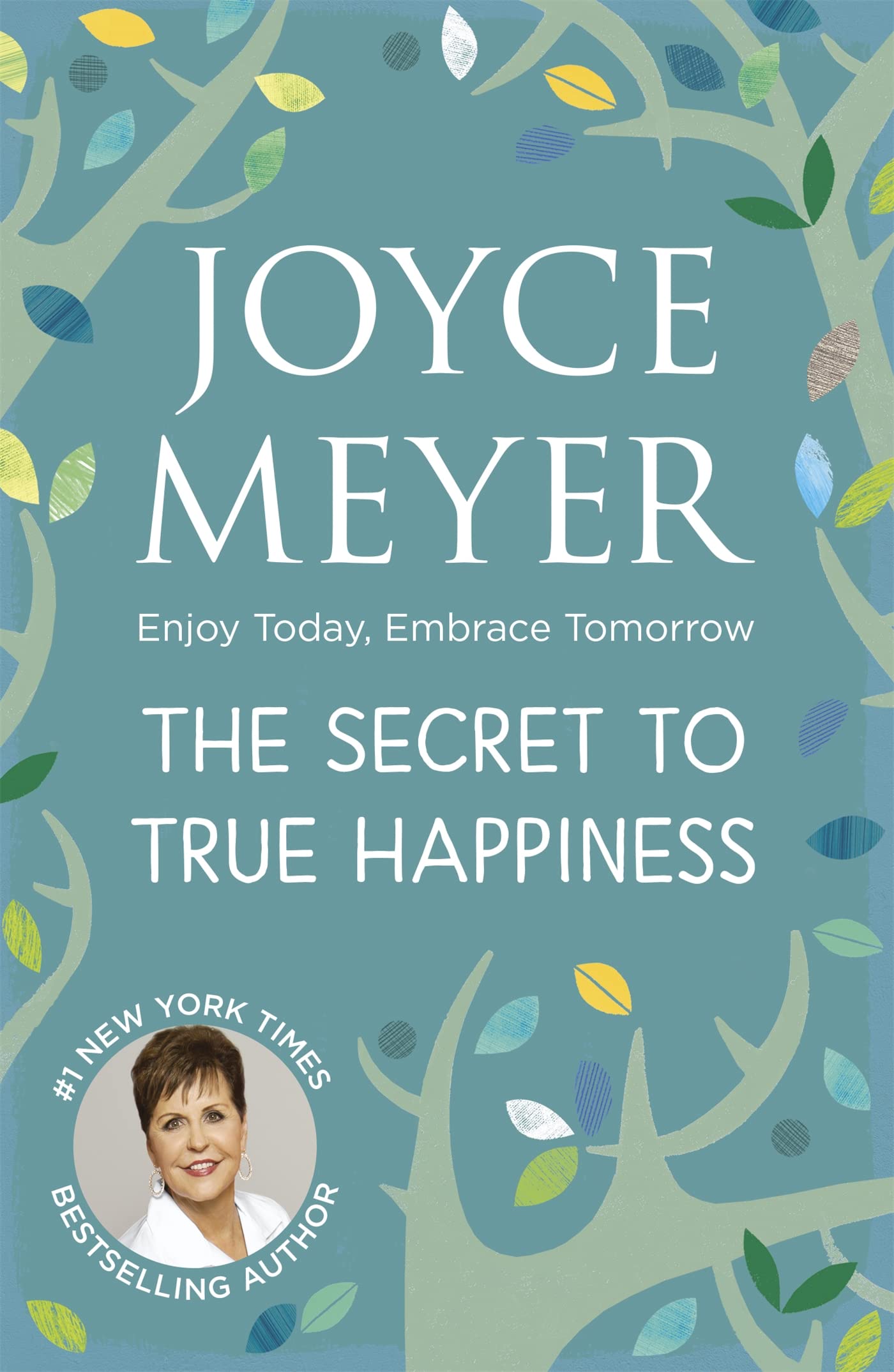 The Secret to True Happiness: Enjoy Today, Embrace Tomorrow Social Sciences
