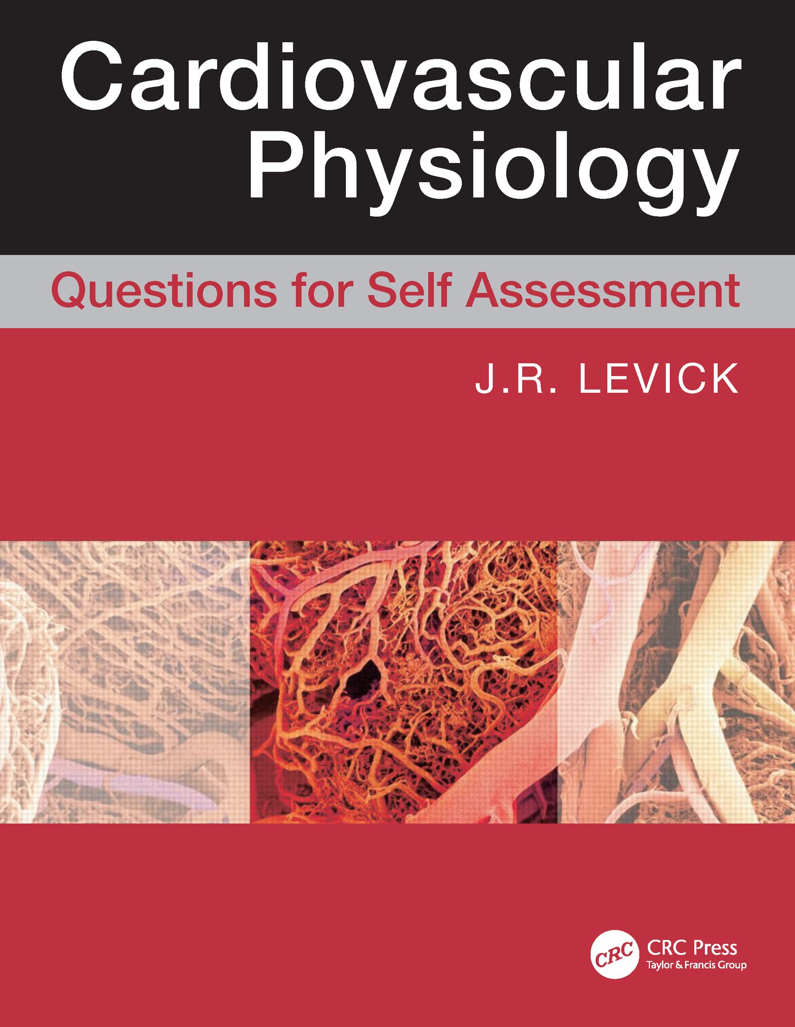 Cardiovascular Physiology: Questions for Self Assessment (A Hodder Arnold Publication) Medicine